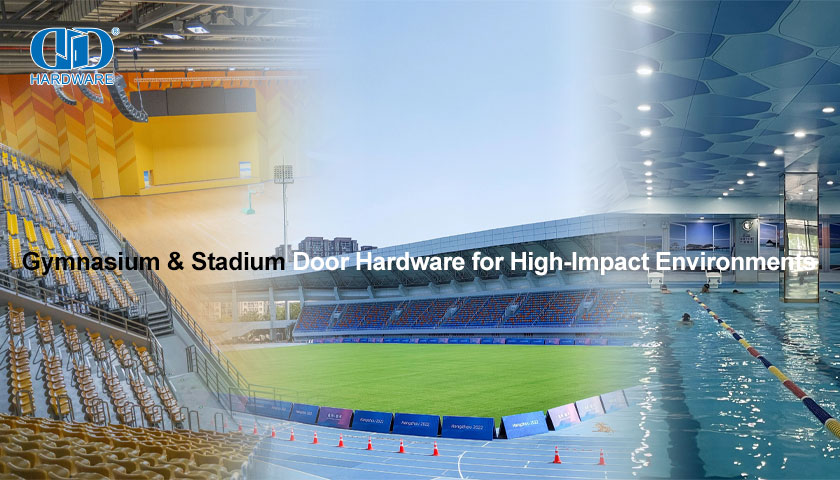 Gymnasium & Stadium Door Hardware for High-Impact Environments.jpg