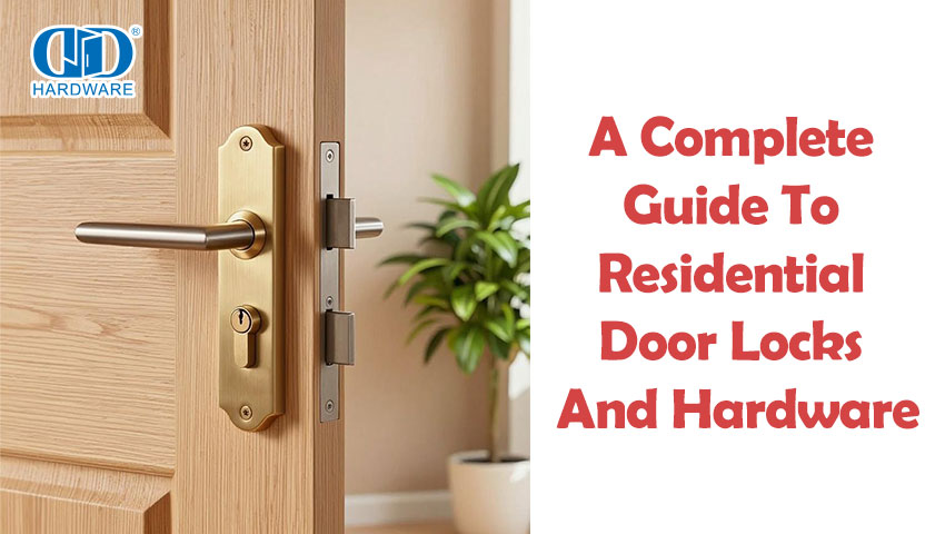 A Complete Guide To Residential Door Locks And Hardware.jpg