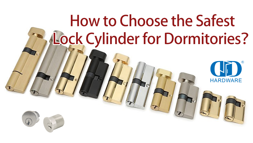 How to Choose the Safest Lock Cylinder for Dormitories？.jpg
